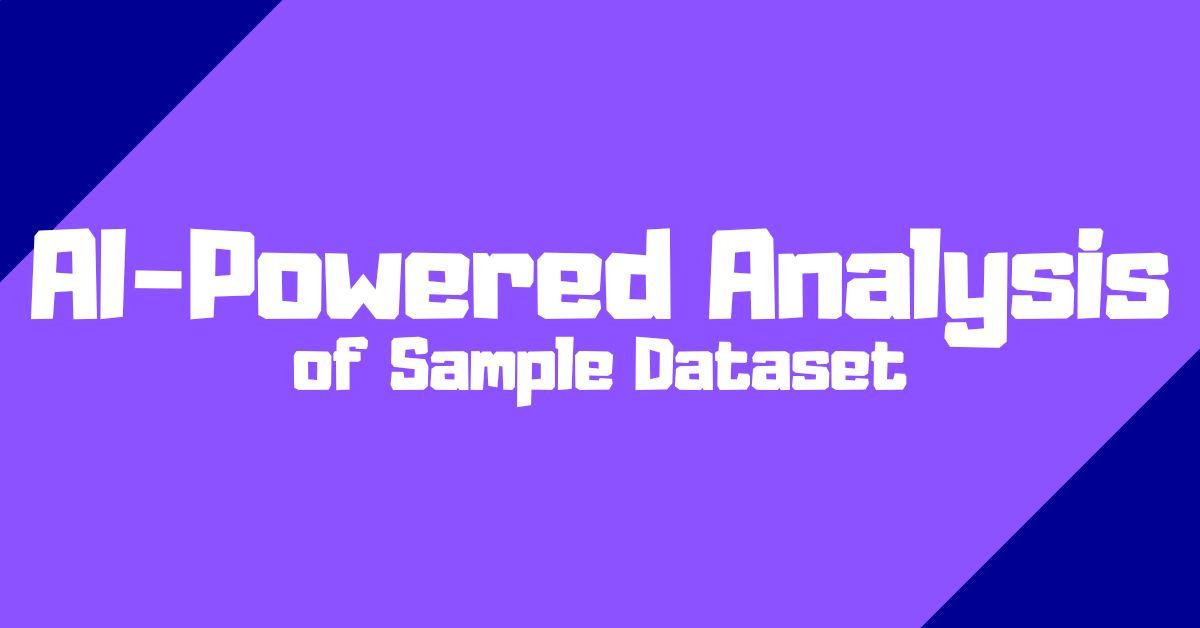AI-Powered Analysis of Sample Dataset