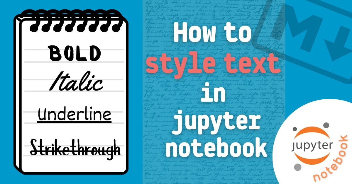 The 5 ways how to style text in Jupyter Notebook