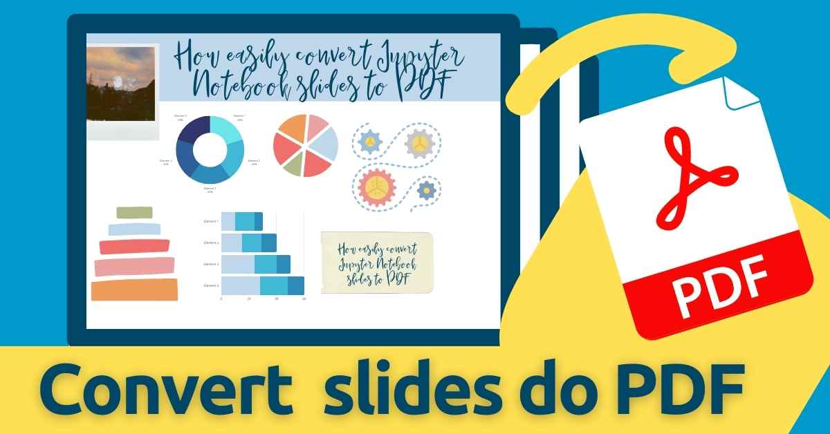The 2 ways to convert Jupyter Notebook Presentation to PDF slides