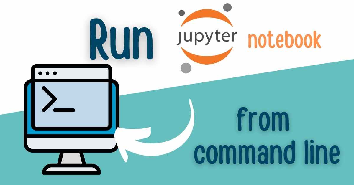 The 4 ways to run Jupyter Notebook in command line