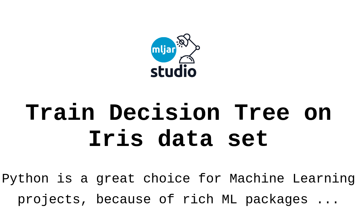 Train Decision Tree on Iris data set | MLJAR Studio: The Ultimate ...